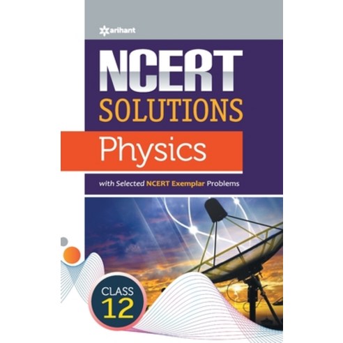 (영문도서) NCERT Solutions Physics Class12th Paperback, Arihant Publication India L..., English, 9789327198171