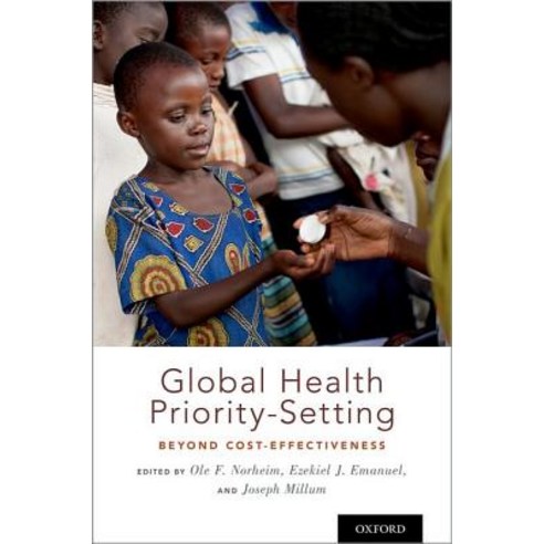 (영문도서) Global Health Priority-Setting: Beyond Cost-Effectiveness Hardcover, Oxford University Press, USA, English, 9780190912765