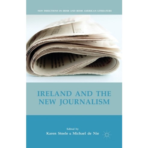(영문도서) Ireland and the New Journalism Paperback, Palgrave MacMillan, English, 9781349491551