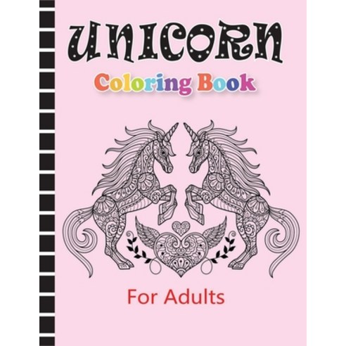 Unicorn Coloring Book for Adults: Jumbo Unicorn Coloring Book with ...