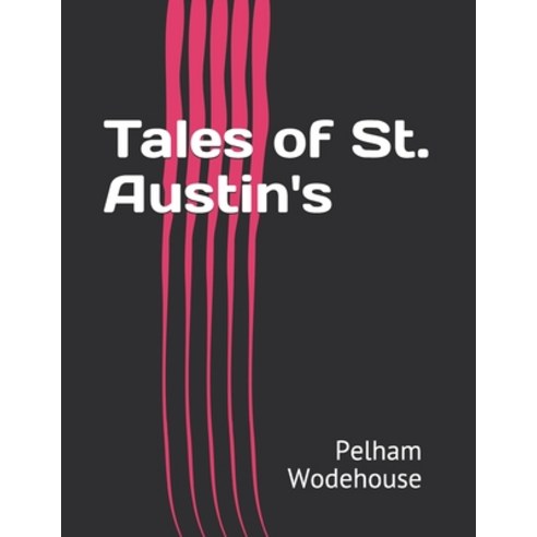 Tales of St. Austin''s Paperback, Independently Published, English, 9798724348911