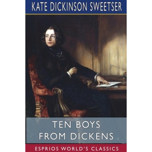 Ten Boys from Dickens (Esprios Classics) Paperback, Blurb