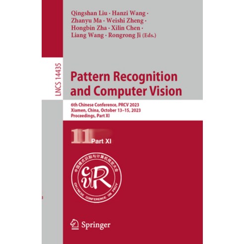 (영문도서) Pattern Recognition and Computer Vision: 6th Chinese Conference Prcv 2023 Xiamen China Oc... Paperback, Springer, English, 9789819985517