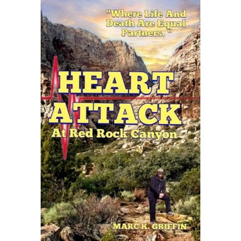 HEART ATTACK At Red Rock Canyon Hardcover, Lulu.com