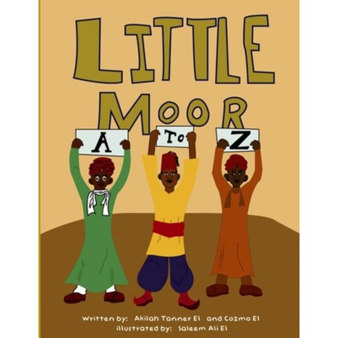(영문도서) Little Moor A to Z: An alphabet guide for Moorish American children and an introduction to el... Paperback, Independently Published, English, 9798852720115