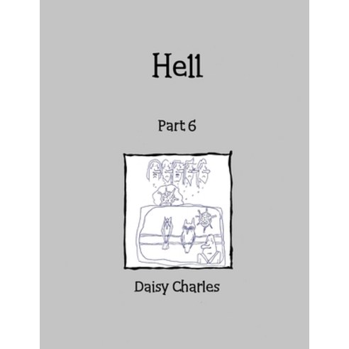 Hell: Part 6 Paperback, Lulu.com, English, 9781716379680