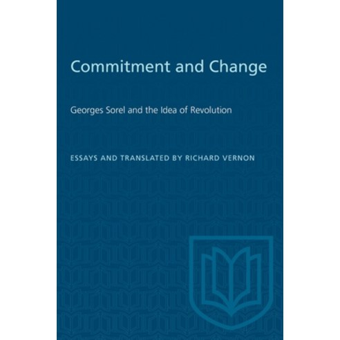 (영문도서) Commitment and Change: Georges Sorel and the idea of revolution Paperback, University of Toronto Press, English, 9781487581374