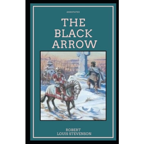 (영문도서) The Black Arrow Annotated: penguin classics Paperback, Independently Published, English, 9798514506910