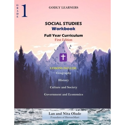 First Grade Social Studies: Full Year Curriculum Paperback, Independently Published