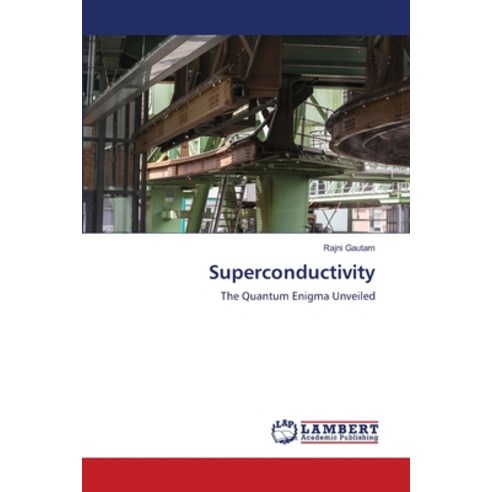 (영문도서) Superconductivity Paperback, LAP Lambert Academic Publis..., English, 9786207806096