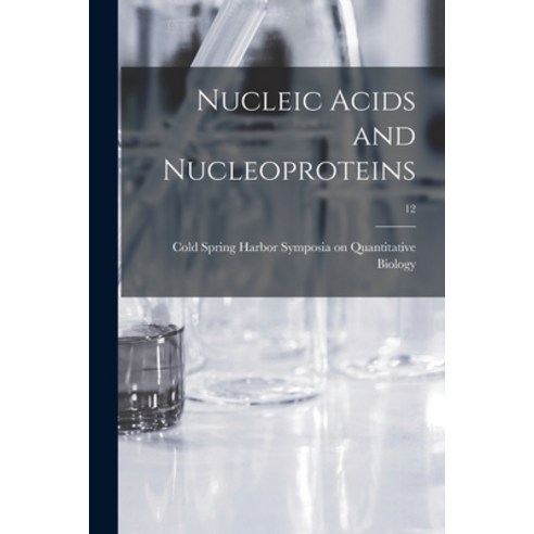 (영문도서) Nucleic Acids and Nucleoproteins; 12 Paperback, Hassell Street Press, English, 9781014049667