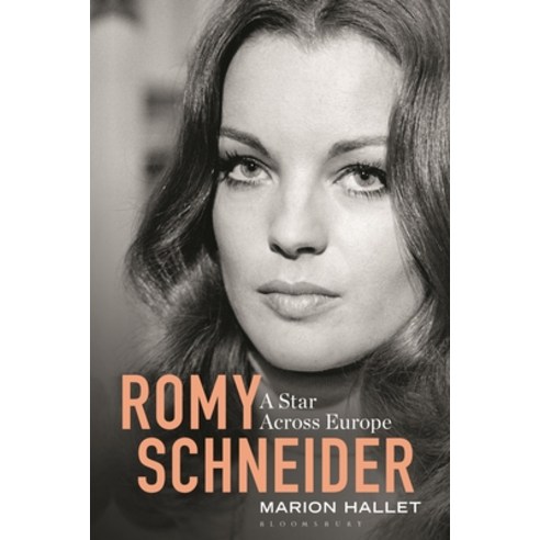 (영문도서) Romy Schneider: A Star Across Europe Paperback, Bloomsbury Academic, English, 9781501378829