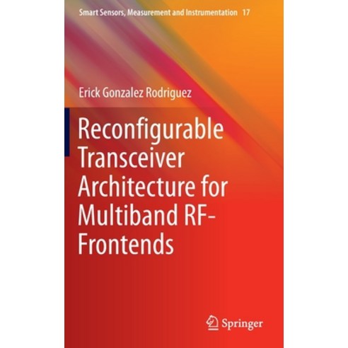 (영문도서) Reconfigurable Transceiver Architecture for Multiband Rf-Frontends Hardcover, Springer, English, 9783319245799