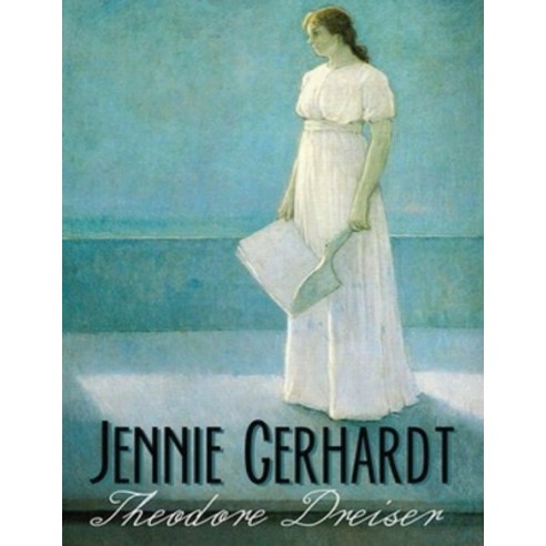 Jennie Gerhardt (Annotated) Paperback, Independently Published