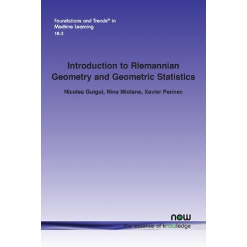 (영문도서) Introduction to Riemannian Geometry and Geometric Statistics: From Basic Theory to Implementa... Paperback, Now Publishers, English, 9781638281542
