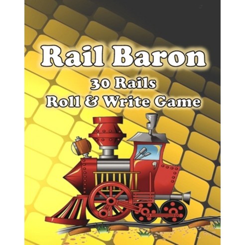 (영문도서) Rail Baron: 30 Rails Roll & Write Game Paperback, Independently Published, English, 9798870387468