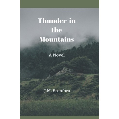 (영문도서) Thunder in the Mountains Paperback, J.M. Stenfors, English, 9798201217976