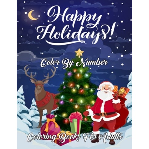Happy Holidays Color By Number Coloring Books For Adults: Creative ...