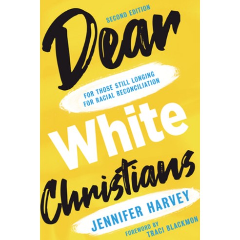 Dear White Christians: For Those Still Longing for Racial Reconciliation Paperback, William B. Eerdmans Publishing Company