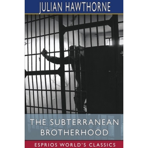 (영문도서) The Subterranean Brotherhood (Esprios Classics) Paperback, Blurb, English, 9781006869624