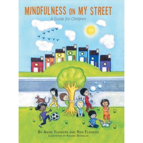 Mindfulness on My Street A Guide for Children, Authorhouse