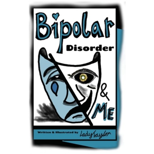 Bipolar Disorder & Me: Bipolar Disorder Paperback, Amanda Taylor