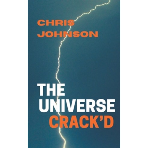 (영문도서) The Universe Crack''d Paperback, Chris Johnson, English, 9780994523365
