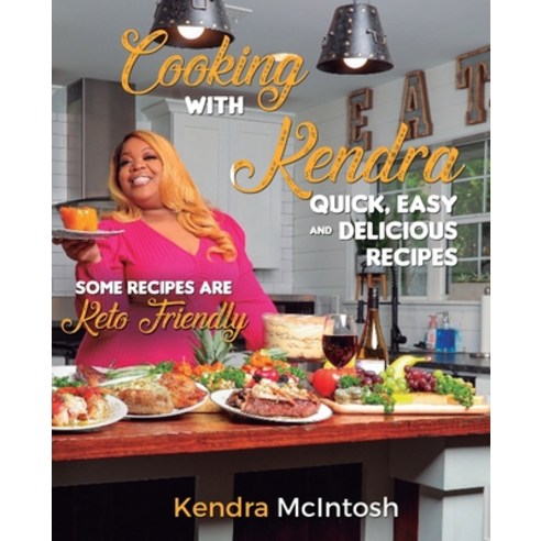 (영문도서) Cooking With Kendra Paperback, Kendra McIntosh, English, 9781087895390