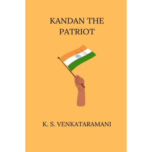 (영문도서) Kandan The Patriot Paperback, Blurb, English, 9798331297411