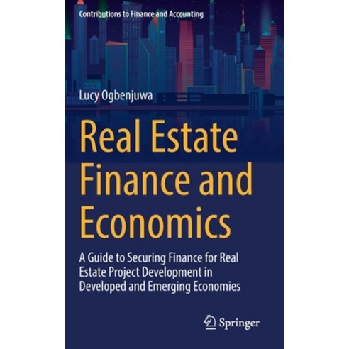 (영문도서) Real Estate Finance and Economics: A Guide to Securing Finance for Real Estate Project Develo... Hardcover, Springer, English, 9783031219030