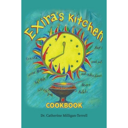 Exira''s Kitchen Paperback, Booklocker.com, English, 9781647192785