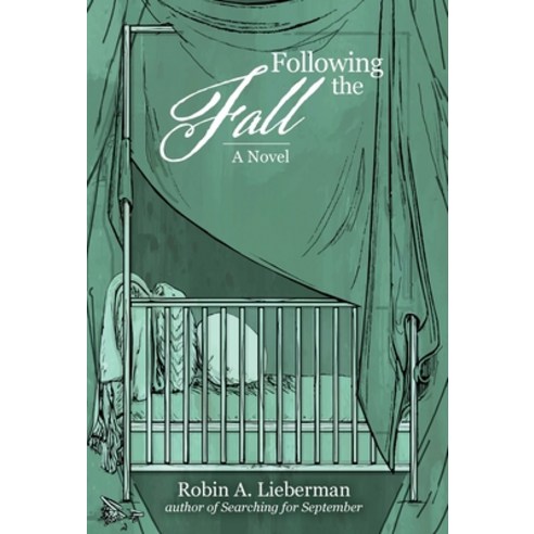 (영문도서) Following the Fall Hardcover, Robin A. Lieberman, English, 9798985629866