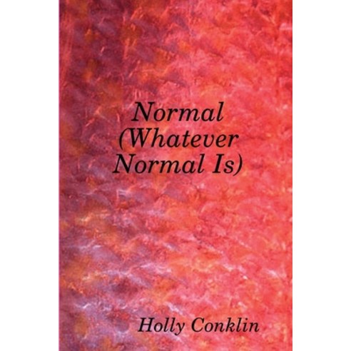 Normal (Whatever Normal Is) Paperback, Lulu.com