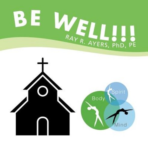 (영문도서) Be Well!!! Paperback, Xlibris Us, English, 9781796028843