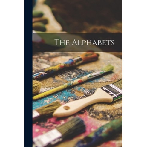 (영문도서) The Alphabets Paperback, Legare Street Press, English, 9781015423176