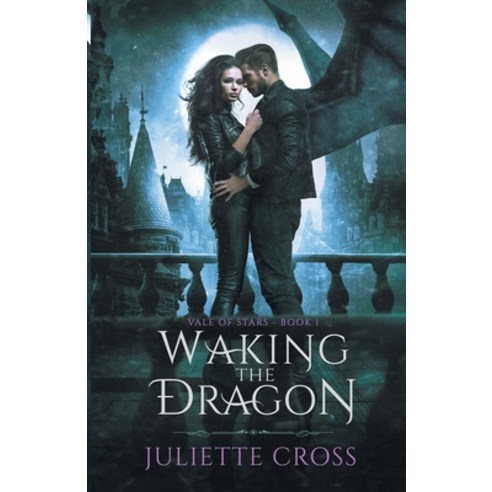 Waking the Dragon Paperback, Juliette Cross, English, 9781087925035