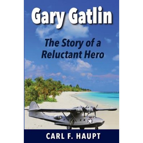 (영문도서) Gary Gatlin: The Story of a Reluctant Hero Paperback, Ch Press, English, 9781732876118
