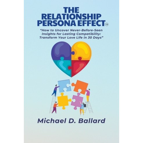 (영문도서) The Relationship Persona Effect Paperback, Coach My Love LLC, English, 9798224992324