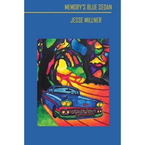 Memory''s Blue Sedan Paperback, Hysterical Books