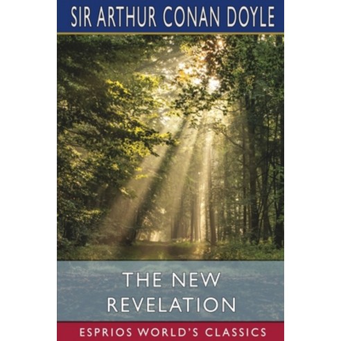 (영문도서) The New Revelation (Esprios Classics) Paperback, Blurb, English, 9781006239656