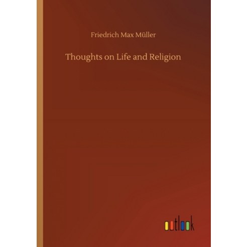 Thoughts on Life and Religion Paperback, Outlook Verlag
