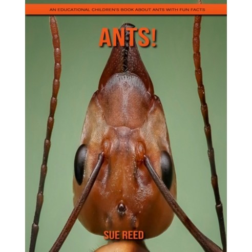 Ants! An Educational Children''s Book about Ants with Fun Facts ...