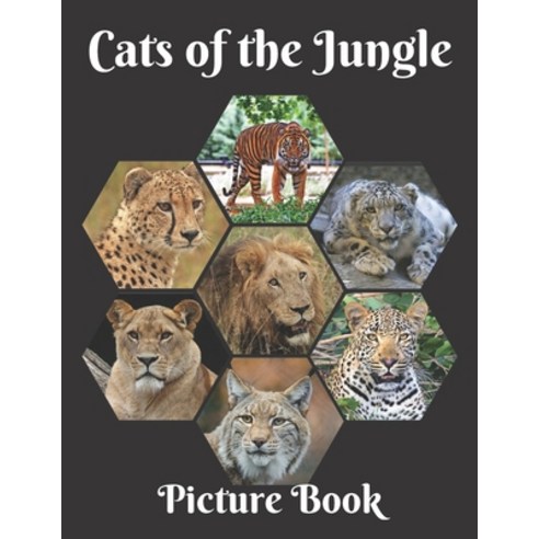 Cats of the Jungle Picture Book: For Seniors with dementia or Alzheimer''s patients Kids and Children Paperback, Independently Published, English, 9798700083355