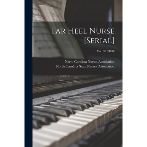 (영문도서) Tar Heel Nurse [serial]; Vol. 62 (2000) Paperback, Hassell Street Press, English, 9781013437472