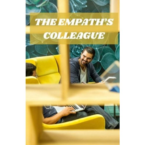 (영문도서) The Empath''s Colleague Paperback, Independently Published, English, 9798476207511