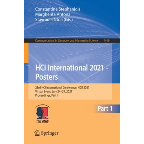 (영문도서) Hci International 2021 - Posters: 23rd Hci International Conference Hcii 2021 Virtual Event... Paperback, Springer, English, 9783030786342