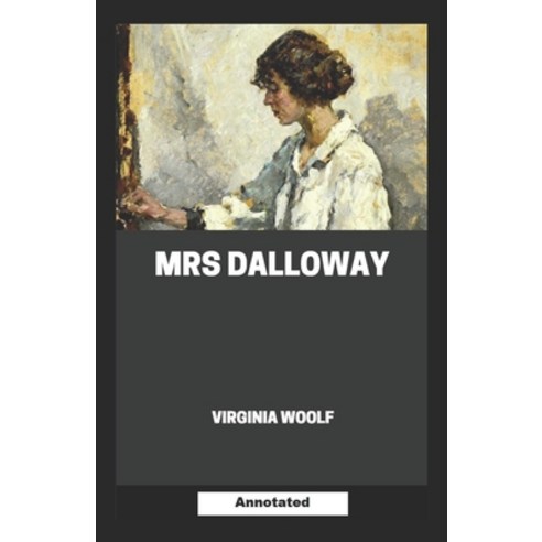 Mrs Dalloway Annotated Paperback, Independently Published - 가격 변동 추적 ...