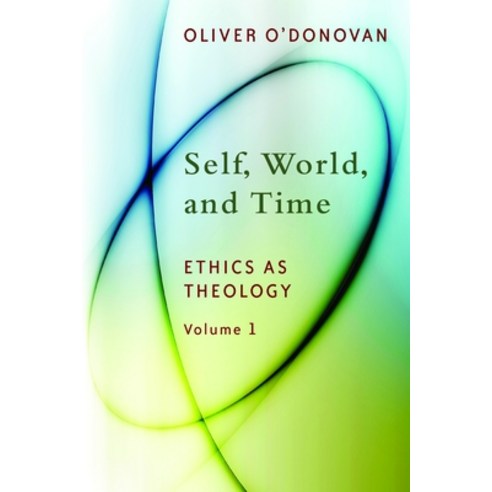 (영문도서) Self World and Time Volume 1: Ethics as Theology: An Induction Paperback, William B. Eerdmans Publish..., English, 9780802869210