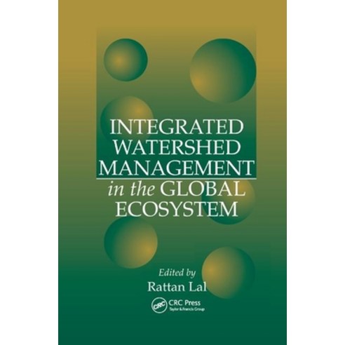 (영문도서) Integrated Watershed Management in the Global Ecosystem Paperback, CRC Press, English, 9780367399498