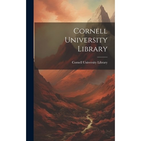(영문도서) Cornell University Library Hardcover, Legare Street Press, English, 9781021083586